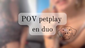Petplay impact play avec LadyL