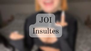JOI humiliation verbale