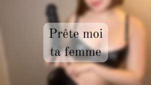 Prête moi ta femme