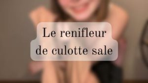 Le renifleur de culotte sale