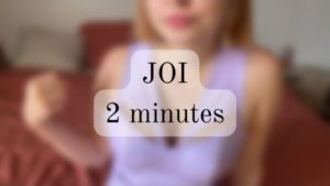 JOI 2 minutes