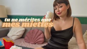 Tu Ne Merites Que Mes Miettes