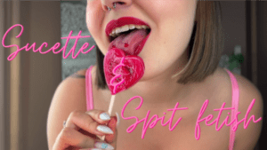 Sucette et spitfetish 🍭