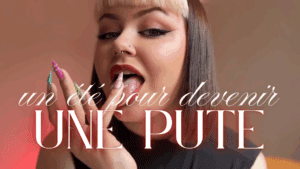 Un été pour devenir une pute💄