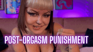 Punition post-orgasme 🤭