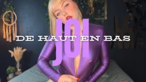 JOI - de haut en bas 💜
